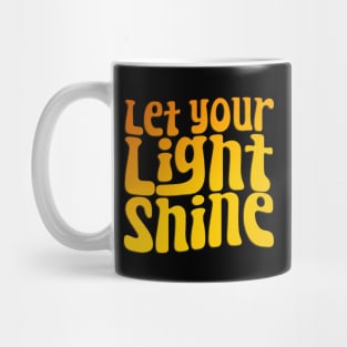 Let Your Light Shine Mug